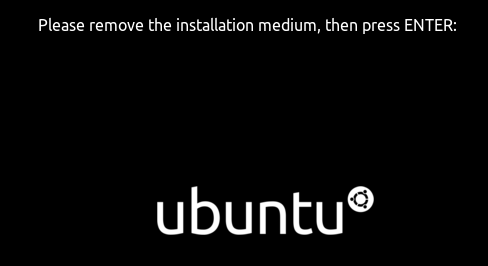 Please remove the installation medium, then press ENTER: