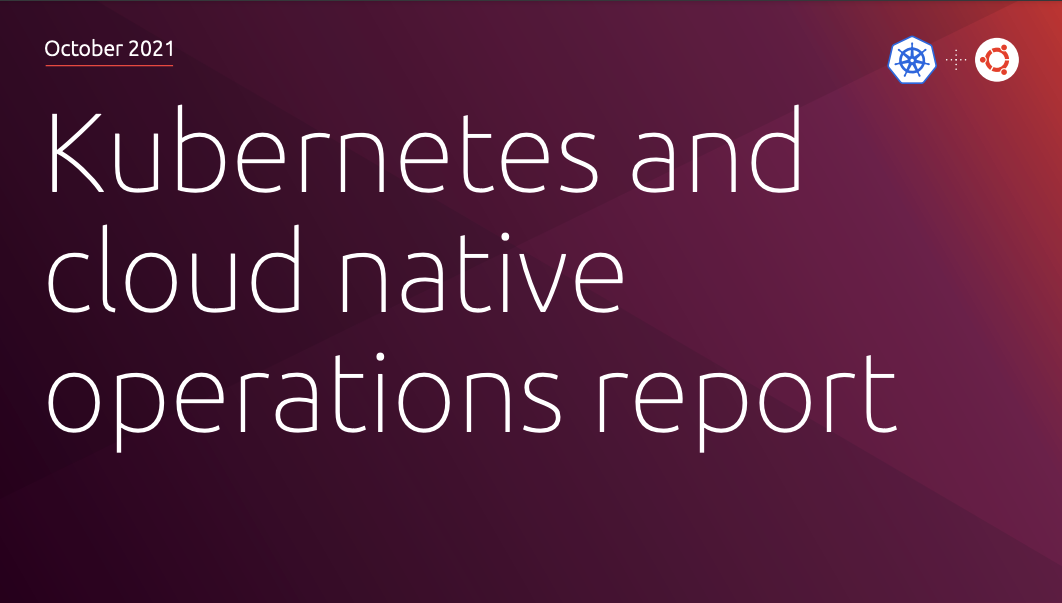 Kubernetes and cloud-native operations report