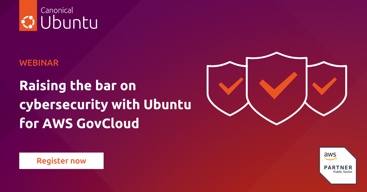 [Partner Webinar] Raising the bar on cybersecurity with Ubuntu for AWS ...